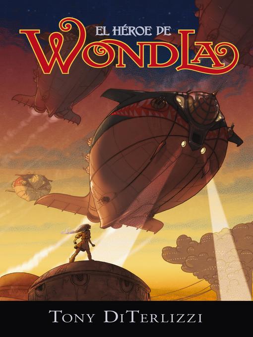 Title details for El héroe de WondLa by Tony DiTerlizzi - Wait list